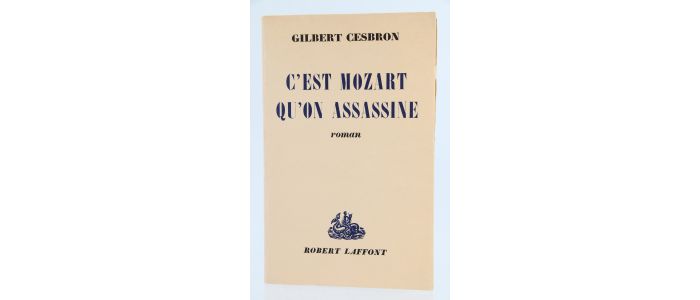 CESBRON : C'est Mozart qu'on assassine - Prima edizione - Edition-Originale.com