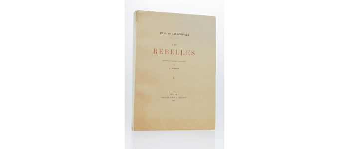 CHAMPEVILLE : Les rebelles - Edition-Originale.com