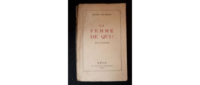 CHAMPLY : La femme de qui? - Autographe, Edition Originale - Edition-Originale.com