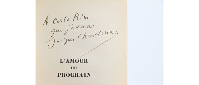 CHARDONNE : L'Amour du Prochain - Signiert, Erste Ausgabe - Edition-Originale.com