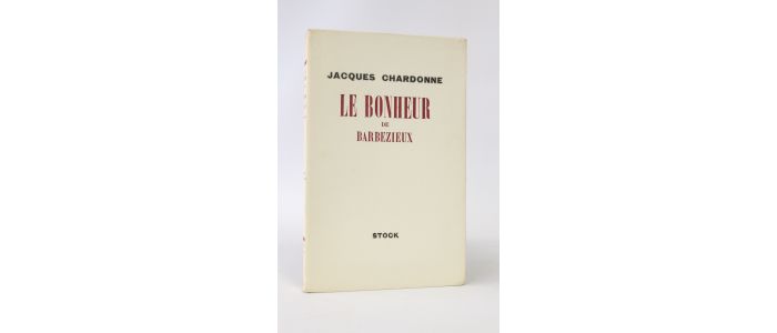 CHARDONNE : Le bonheur de Barbezieux - First edition - Edition-Originale.com