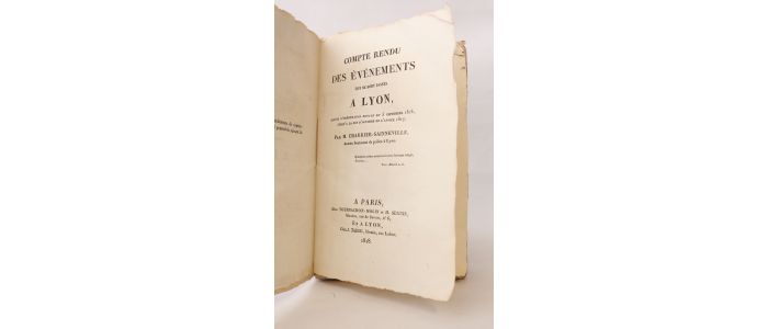 CHARRIER-SAINNEVILLE : Compte rendu des événements qui se sont passés à Lyon, depuis l'ordonnance royale du 5 Septembre 1816, jusqu'à la fin d'Octobre de l'année 1817 - Edition Originale - Edition-Originale.com