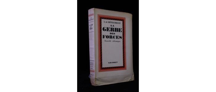 CHATEAUBRIANT : La gerbe des forces - Erste Ausgabe - Edition-Originale.com