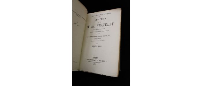 CHATELET : Lettres de la marquise du Châtelet réunies pour la première fois, revues sur les autographes et les éditions originales augmentées de 38 lettres entièrement inédites, de plusieurs notes, d'un index et précédées d'une notice biographique par Eugène Asse - Erste Ausgabe - Edition-Originale.com