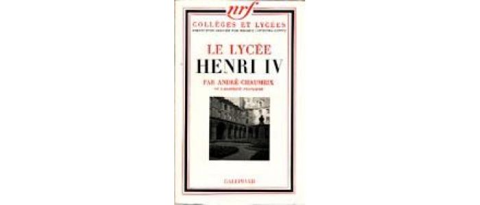 CHAUMEIX : Le lycée Henry IV - Signed book, First edition - Edition-Originale.com