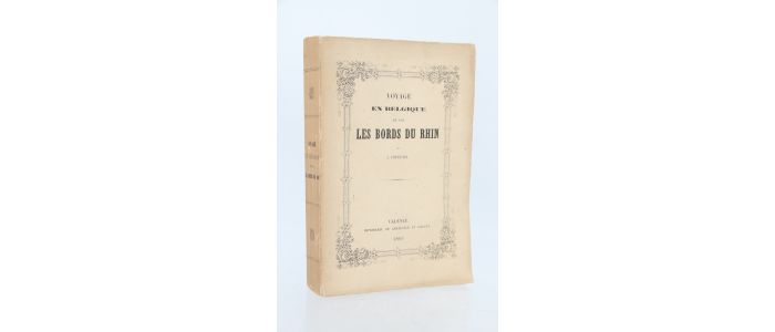 CHENEVIER : Voyage en Belgique et sur les bords du Rhin - First edition - Edition-Originale.com