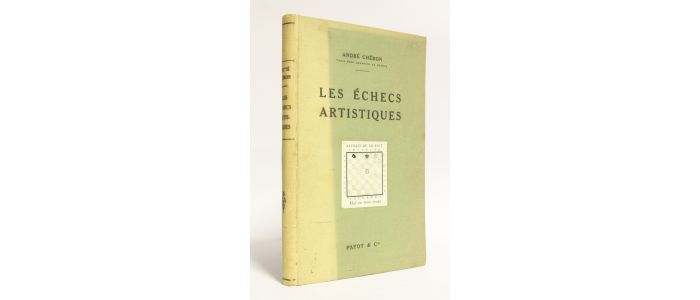 CHERON : Les échecs artistiques. Un traité sur le problème et l'étude - Edition Originale - Edition-Originale.com