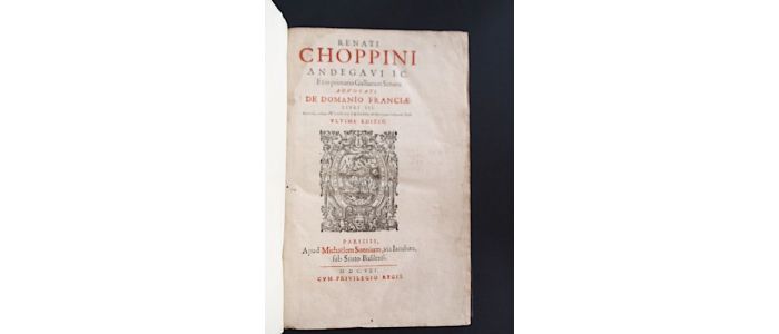 CHOPPIN : De domanio Franciae. Libri III - Edition-Originale.com