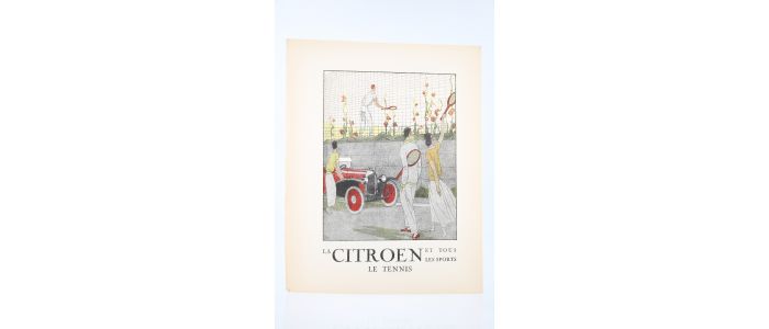 La Citroën et les sports. Le Tennis (Publicité, La Gazette du Bon ton, 1922 n°6) - Erste Ausgabe - Edition-Originale.com