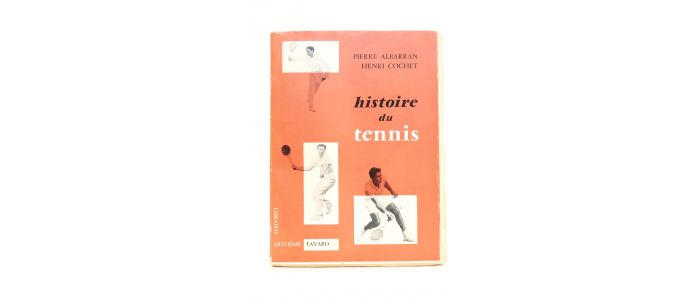 COCHET : Histoire du tennis - Prima edizione - Edition-Originale.com