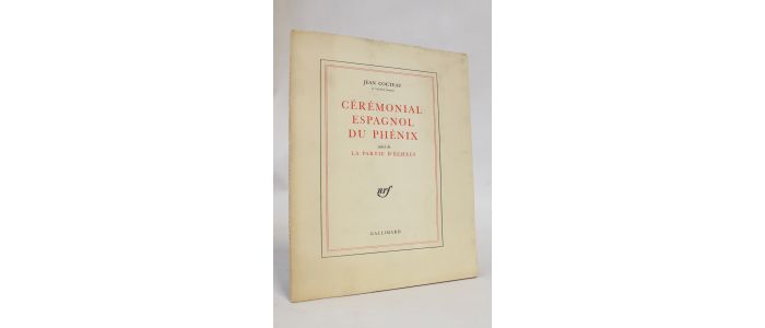 COCTEAU : Cérémonial espagnol du phénix suivi de La partie d'échecs - Edition Originale - Edition-Originale.com