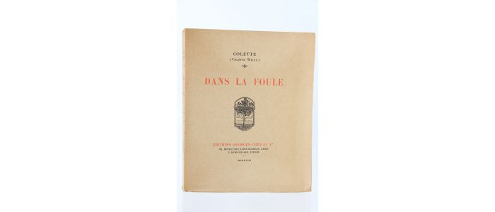 COLETTE : Dans la foule - Edition Originale - Edition-Originale.com