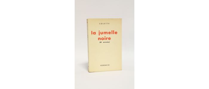 COLETTE : La jumelle noire (IVe journée) - Edition Originale - Edition-Originale.com