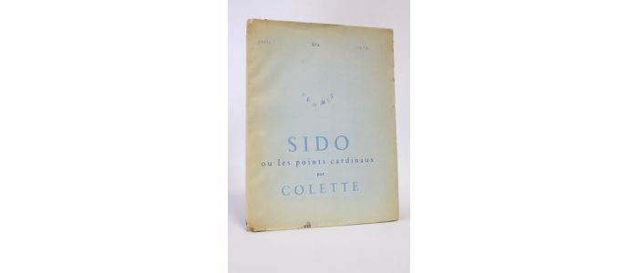 COLETTE : Sido ou les points cardinaux - First edition - Edition-Originale.com