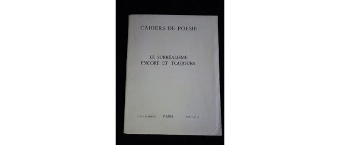 COLLECTIF : Cahiers de poésie N°4 et 5 : le surréalisme encore et toujours - Prima edizione - Edition-Originale.com