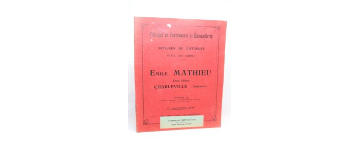 COLLECTIF : Catalogue de la maison Emile Mathieu, fabrique de ferronnerie et quincaillerie à Charleville (Ardennes) - Erste Ausgabe - Edition-Originale.com