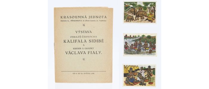 COLLECTIF : [Catalogue d'exposition de Kalifala Sidibé] Výstava. Obrazů Černocha Kalifala Sidibé A Kreseb A Grafiky Václava Fialy [avec]  3 vignettes de collection - Edition Originale - Edition-Originale.com