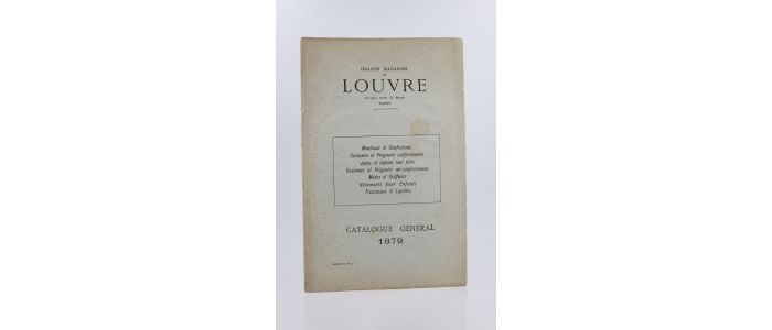 COLLECTIF : Catalogue général pour l'année 1879 des Grands Magasins du Louvre - Edition Originale - Edition-Originale.com
