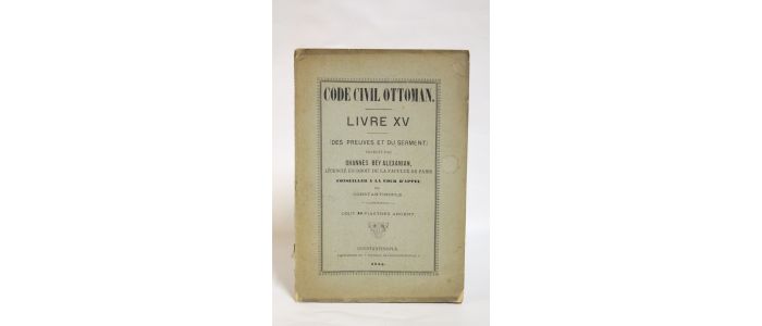 Collectif Code Civil Ottoman Livre Xv Des Preuves Et Des Serments First Edition Edition Originale Com