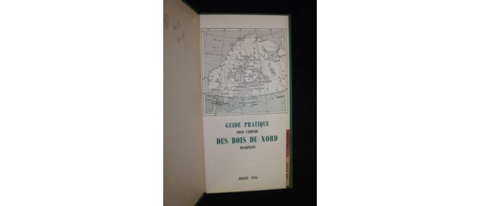COLLECTIF : Guide pratique pour l'emploi des bois du nord, charpente - First edition - Edition-Originale.com