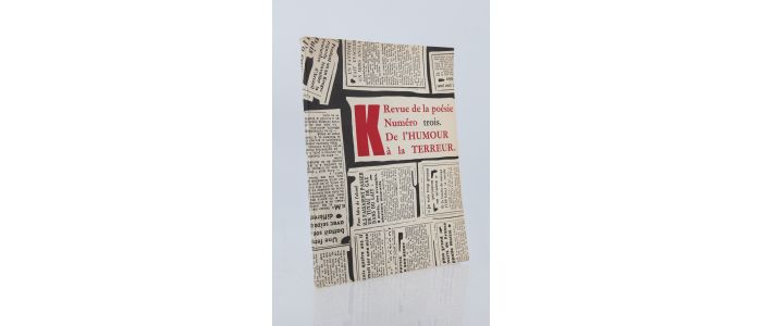 COLLECTIF : K. Revue de la poésie N°3. De l'humour à la terreur - First edition - Edition-Originale.com