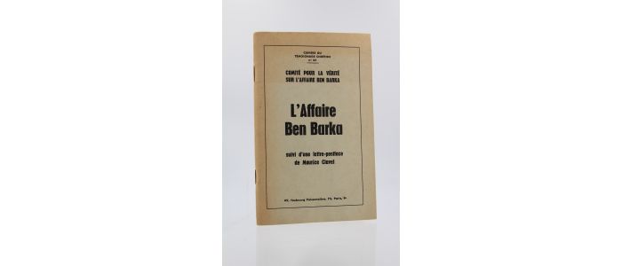 COLLECTIF : L'affaire Ben Barka suivi d'une lettre-postface de Maurice Clavel - In Cahiers du témoignage chrétien N°45 - Edition Originale - Edition-Originale.com