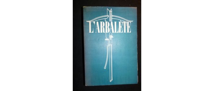 COLLECTIF : L'Arbalète N°11 - Erste Ausgabe - Edition-Originale.com