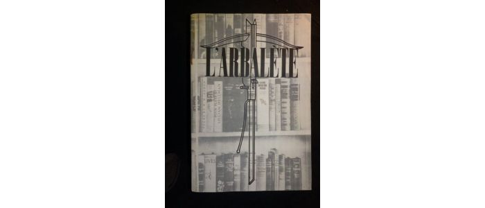 COLLECTIF : L'Arbalète N°9 - Erste Ausgabe - Edition-Originale.com