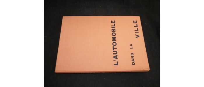 COLLECTIF : L'automobile dans la ville - Erste Ausgabe - Edition-Originale.com