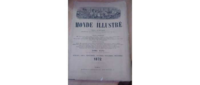 COLLECTIF : Le Monde illustré, journal hebdomadaire. Tome XXXI,  second semestre complet 1872. Du n°795 du 6 juillet 1872 au n°820 du 28 décembre 1872 - Edition Originale - Edition-Originale.com