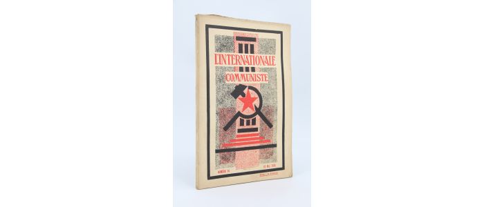 COLLECTIF : L'Internationale communiste N°14 de Mai 1930 - Organe trimensuel du comité exécutif de l'internationale communiste - Edition Originale - Edition-Originale.com