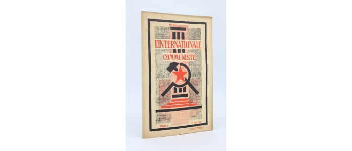 COLLECTIF : L'Internationale communiste N°7 de Mars 1930 - Organe trimensuel du comité exécutif de l'internationale communiste - First edition - Edition-Originale.com