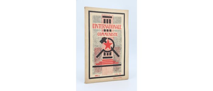 COLLECTIF : L'Internationale communiste N°8 de Mars 1930 - Organe trimensuel du comité exécutif de l'internationale communiste - Prima edizione - Edition-Originale.com