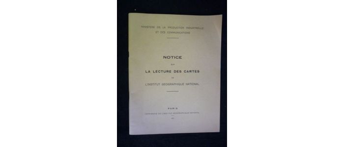COLLECTIF : Notice sur la lecture des cartes de l'Institut National de Géographie - Edition Originale - Edition-Originale.com