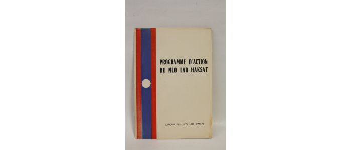 COLLECTIF : Programme d'action du Neo Lao Haksat - Edition Originale - Edition-Originale.com