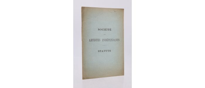 COLLECTIF : Société des artistes indépendants - Statuts pour l'année 1884 - Edition Originale - Edition-Originale.com