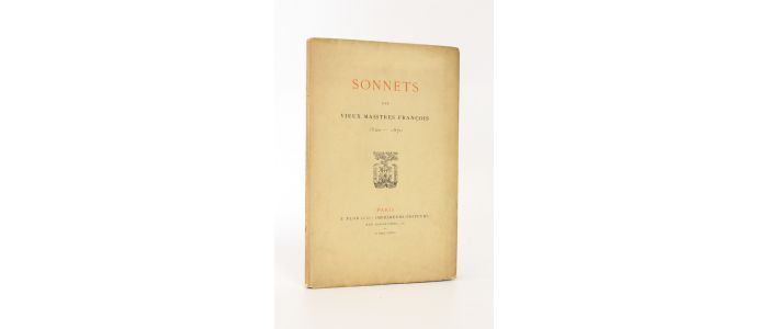 COLLECTIF : Sonnets des vieux maistres françois 1520-1670 - Edition-Originale.com