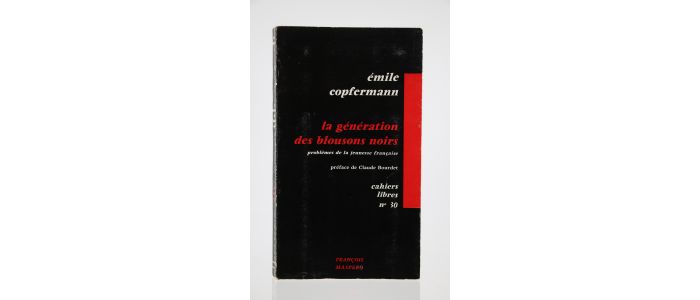 COPFERMANN : La Génération des Blousons noirs. Problèmes de la Jeunesse française - Erste Ausgabe - Edition-Originale.com