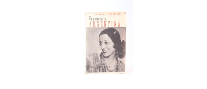 CORDELIER : La vie brève de la Argentina - First edition - Edition-Originale.com
