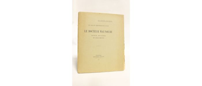 COULOMBEAU : Un grand serviteur du pays. Le docteur Maunoury. Notice, souvenirs et documents - First edition - Edition-Originale.com