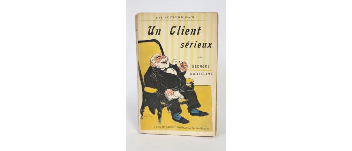 COURTELINE : Un client sérieux - Erste Ausgabe - Edition-Originale.com