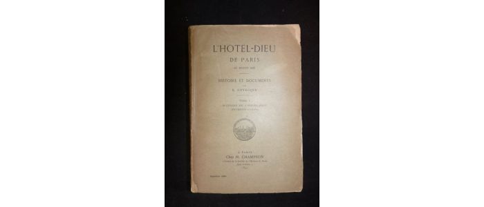 COYECQUE : L'Hôtel-Dieu de Paris au Moyen-Age. Tome 1 seul - Erste Ausgabe - Edition-Originale.com