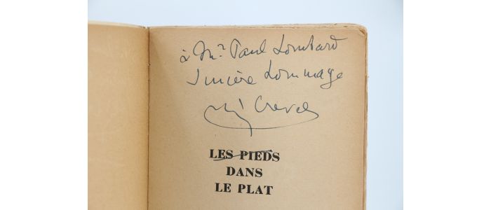 CREVEL : Les pieds dans le plat - Autographe, Edition Originale - Edition-Originale.com