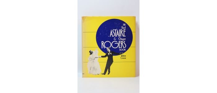 CROCE : The Fred Astaire & Ginger Rogers book - Erste Ausgabe - Edition-Originale.com