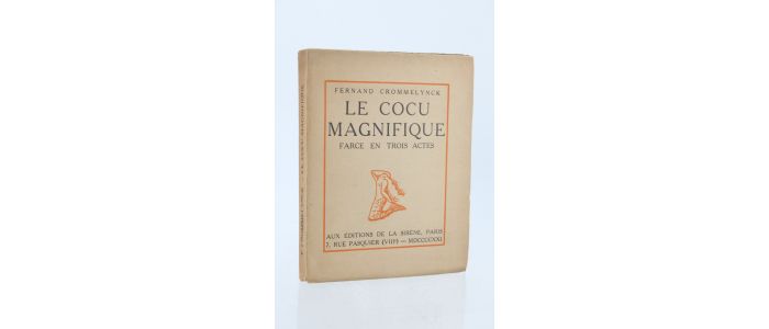 CROMMELYNCK : Le cocu magnifique - Prima edizione - Edition-Originale.com