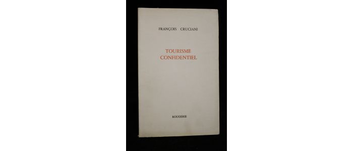 CRUCIANI : Tourisme confidentiel - Autographe, Edition Originale - Edition-Originale.com