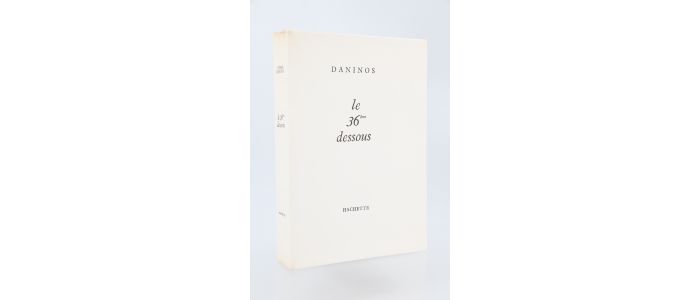 DANINOS : Le 36ème dessous - Erste Ausgabe - Edition-Originale.com