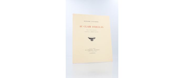 D'ANTHOINE : Au clair d'Hellas - Signed book, First edition - Edition-Originale.com