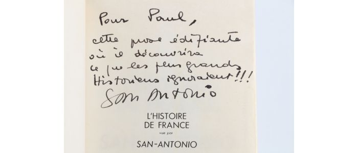 DARD, dit SAN ANTONIO : L'Histoire de France vue par San Antonio - Signed book, First edition - Edition-Originale.com