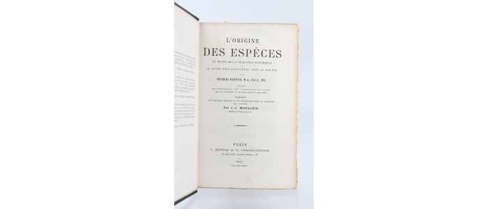 DARWIN : De l'origine des espèces au moyen de la sélection naturelle ou la lutte pour l'existence dans la nature - Edition Originale - Edition-Originale.com